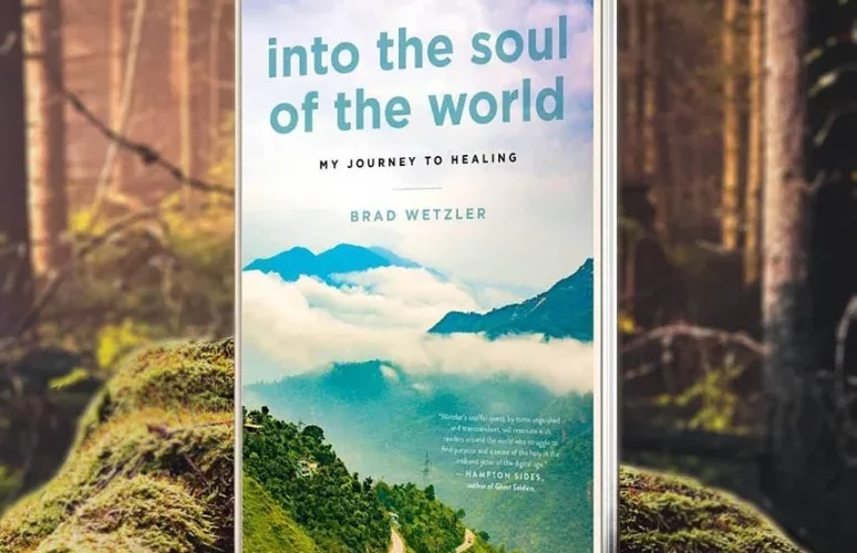 Into the Soul of the World is a memoir by author and memoir writing coach Brad Wetzler.